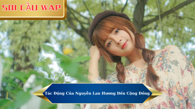 Tác Giả Nguyễn Lan Hương Soi Cầu Wap - Người Đứng Sau Thành Công